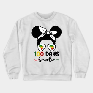 100 Days Smarter teacher Girls Messy Bun Black History Month Crewneck Sweatshirt